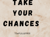 Take your chances