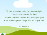 Mental health is a universal human right….so exercise your sense of&nbsp;agency.